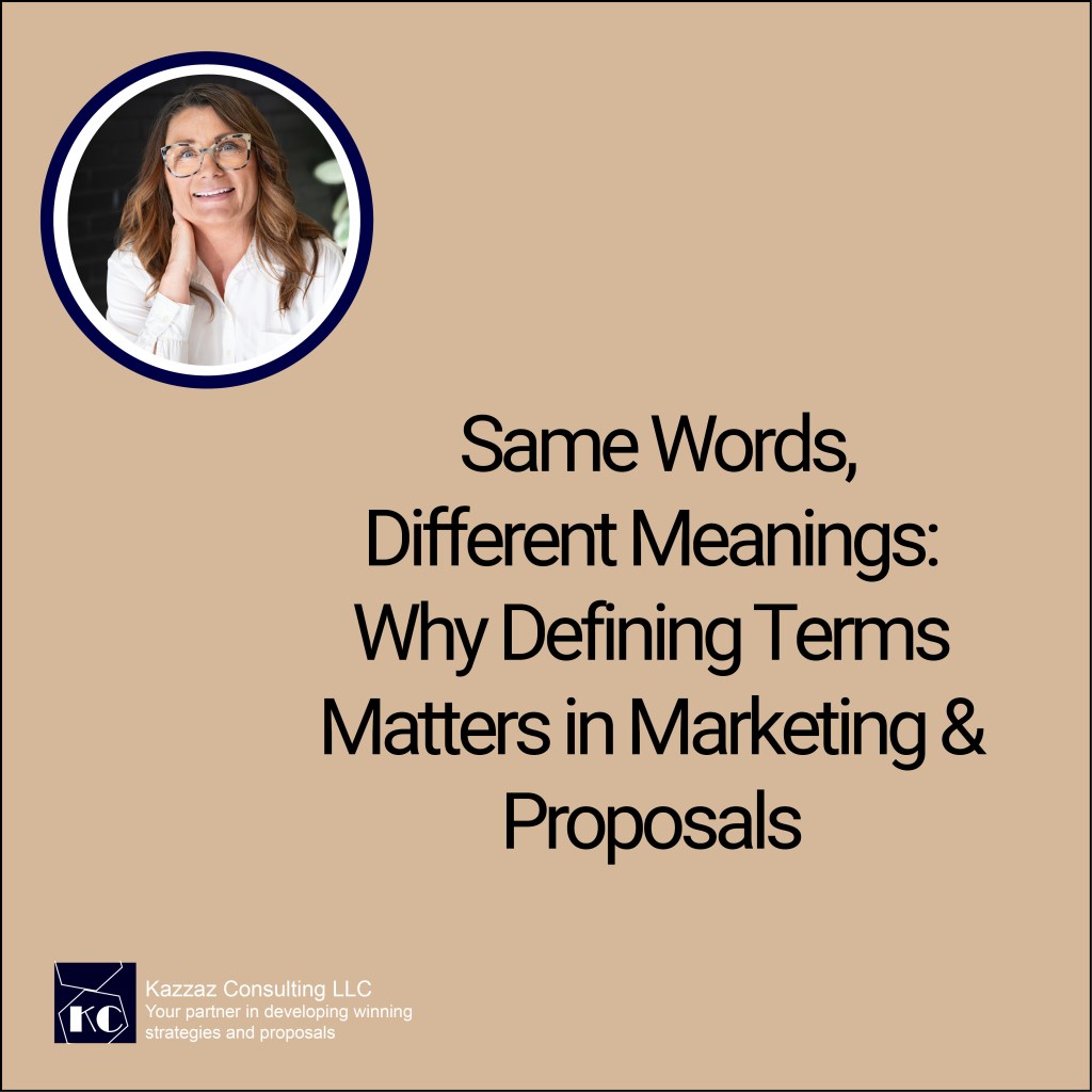 🧠 Same Words, Different Meanings: Why Defining Terms Matters in Marketing &&nbsp;Proposals