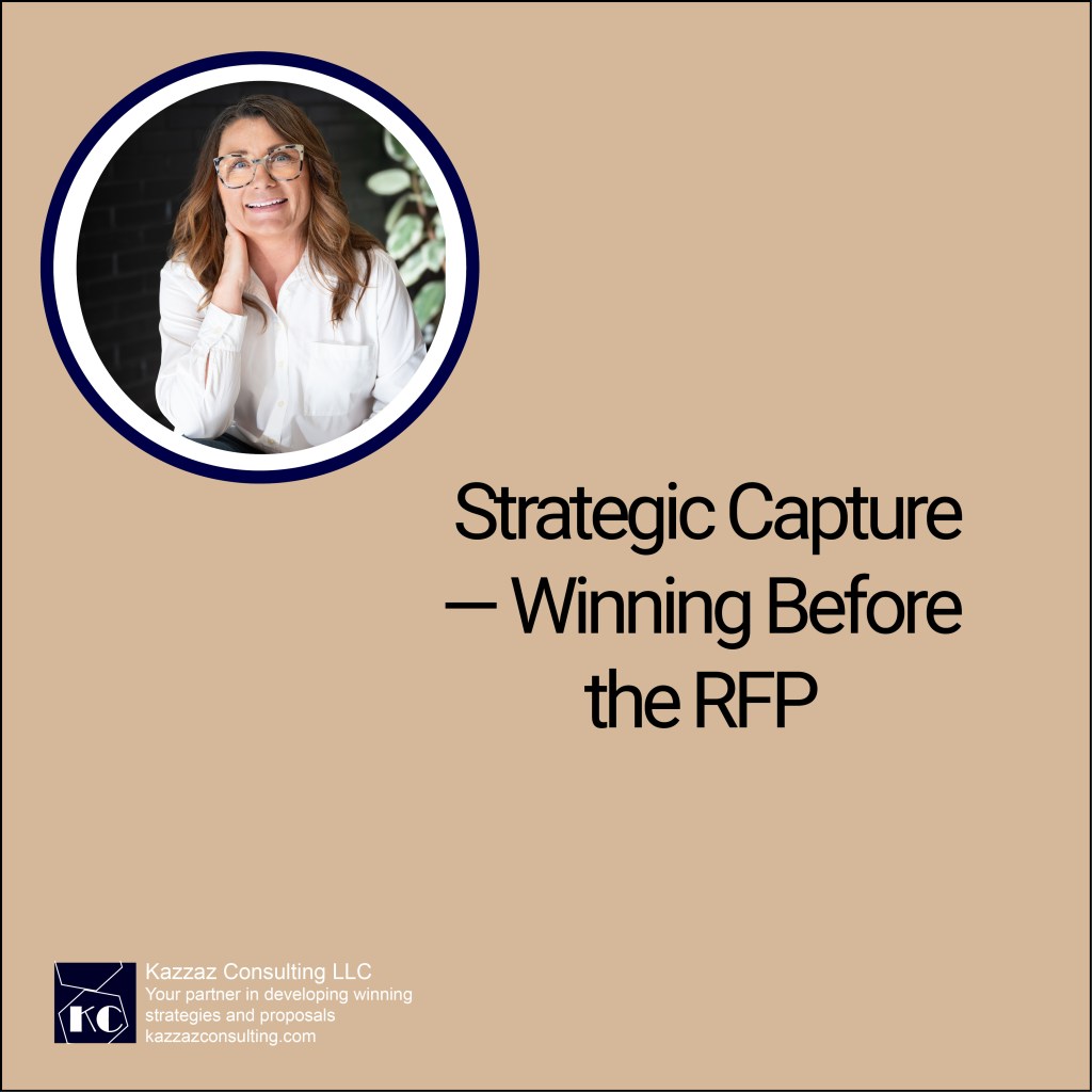Strategic Capture — Winning Before the&nbsp;RFP